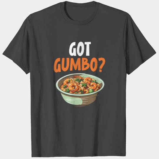 Gumbo Lover Foodie Louisiana Food Cajun Cuisine T Shirts