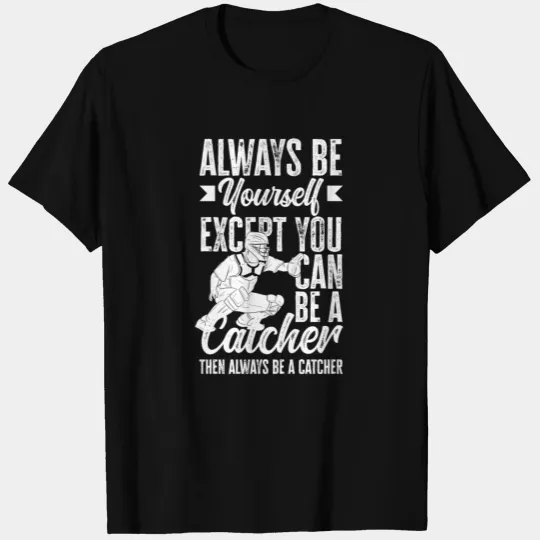 Funny Baseball Catcher Gift T Shirts