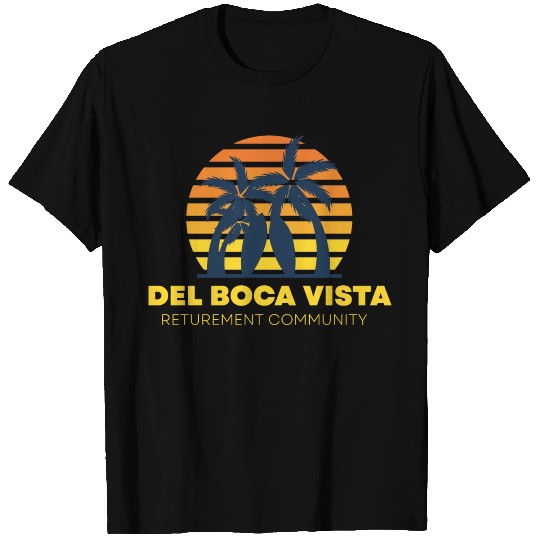 Del Boca Vista Returement Community - Funny T Shirts