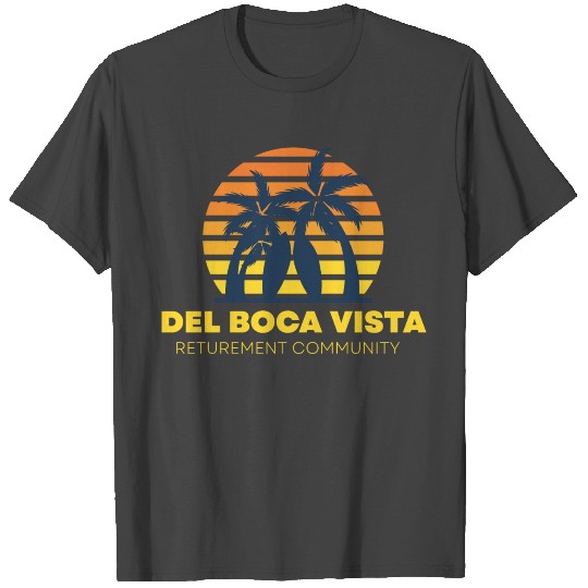 Del Boca Vista Returement Community - Funny T Shirts