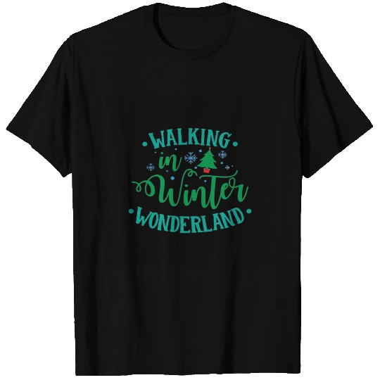 Walking In Winter Wonderland Christmas Merch T Shirts