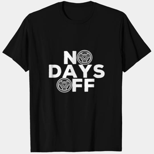 No Days Off , Gym and training. T Shirts