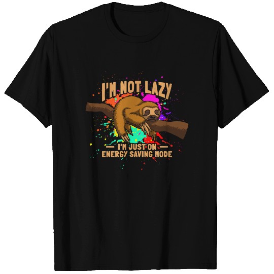 I'm Not Lazy T Shirts