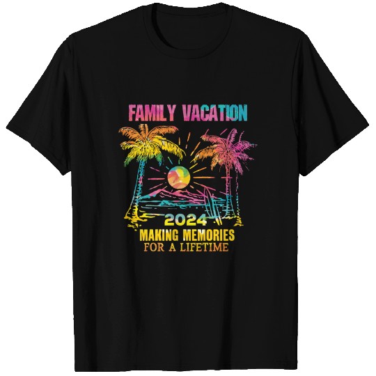 Family Vacation 2024 Making Memories T Shirts