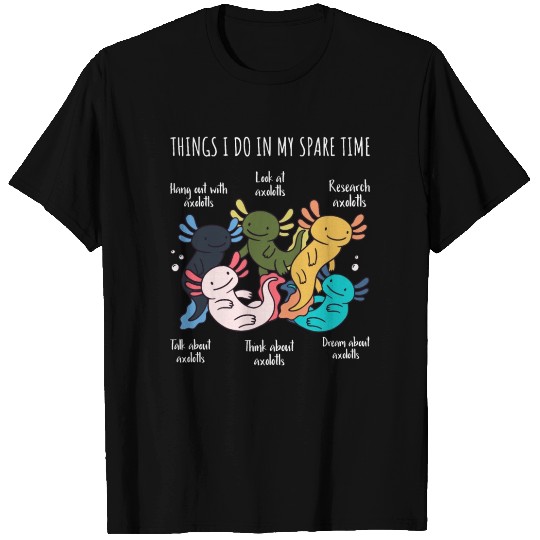 Things I Do in my Spare , Axolotl, Axolotl Fish Lo T Shirts