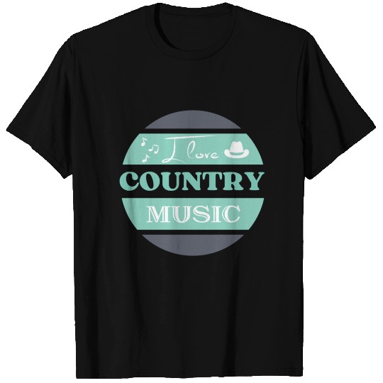 I love country music T Shirts