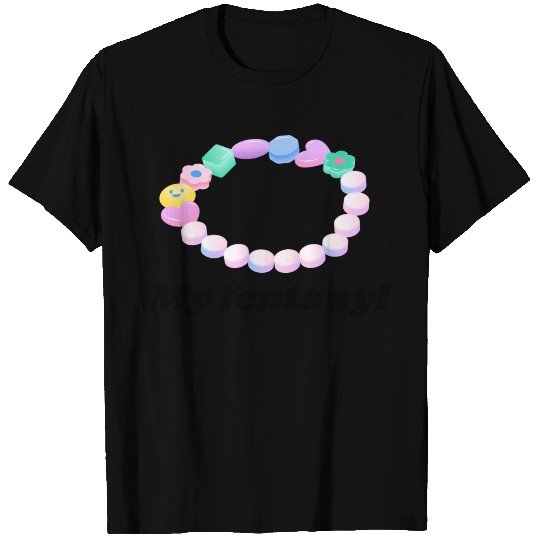 My fentanyl - 90s style - Candy T Shirts