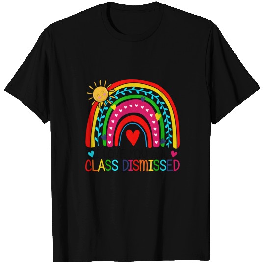 I Love You All Class Dismissed Teacher For T Shirts