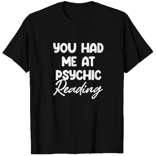 You Had Me At Psychic Reading Celestial Card T Shirts