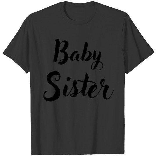 Baby sister T Shirts T Shirts clothing accessories