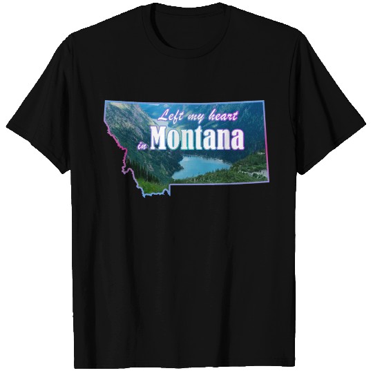 Left My Heart in Montana T Shirts