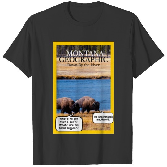 Montana Geographic - Down By the River T Shirts