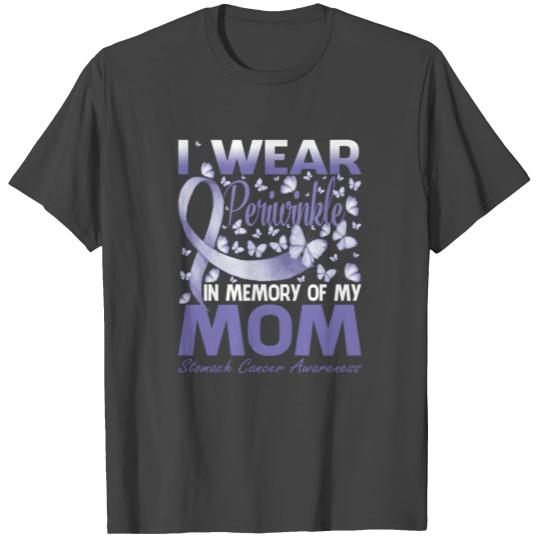 I Wear Periwinkle In Memory Of My Mom Stomach Canc T Shirts