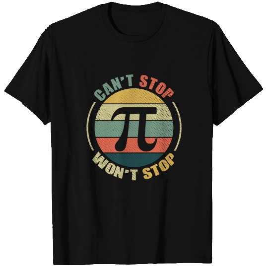 Can't Stop Won't Stop Retro Pi Day Math Equations T Shirts