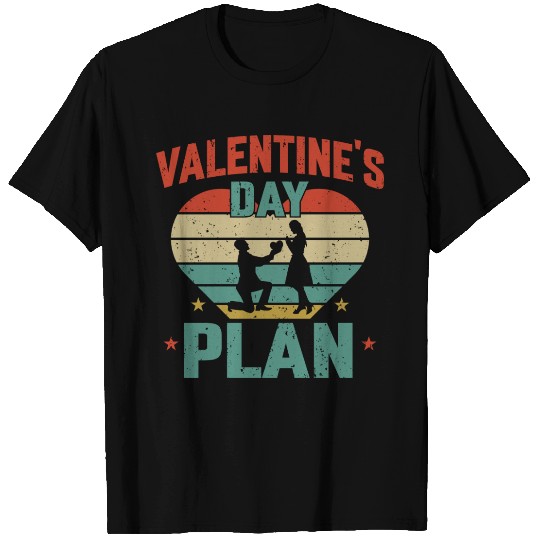 Valentine s Day Plan T Shirts
