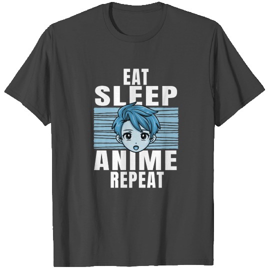 Eat Sleep anime repeat T Shirts