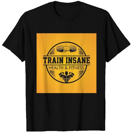 Train Insane Health Fitness T Shirts