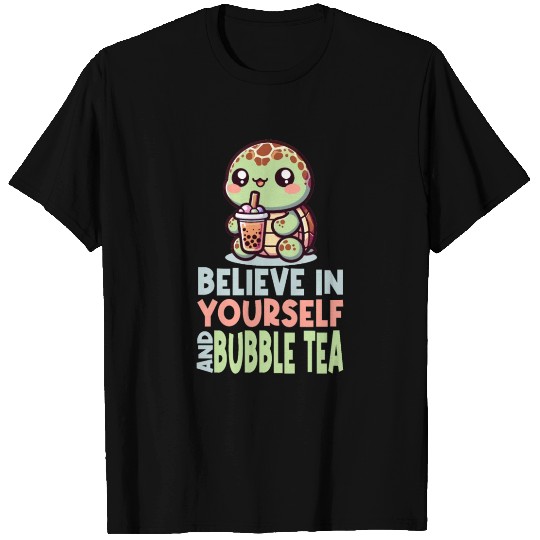 Kawaii Turtle Bubble Tea Believe In Yourself T Shirts
