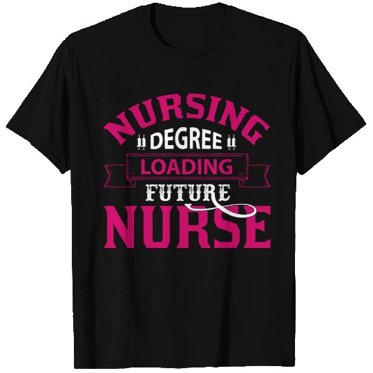 Nursing Degree Loading Future Nurse T Shirts