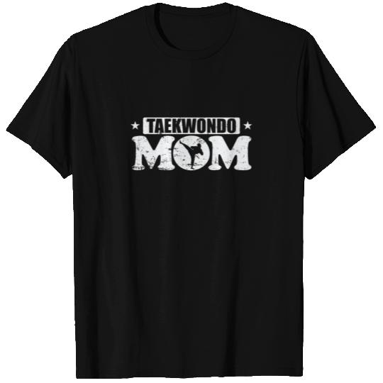 Taekwondo Mom Martial Arts Training T Shirts