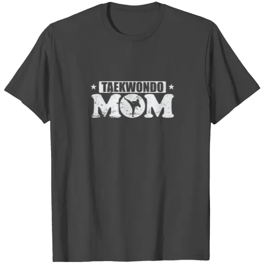 Taekwondo Mom Martial Arts Training T Shirts
