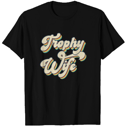 Trophy Wife - Retro T Shirts
