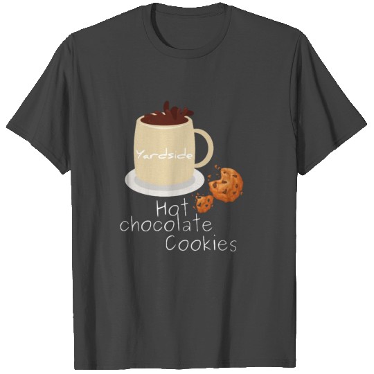 Drink Hot chocolate cookies Yardside font logo T Shirts