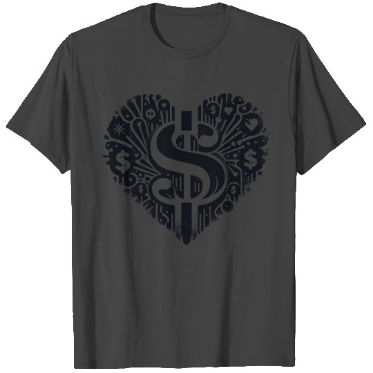 Dollar cash money symbol heart love mindset 1 T Shirts