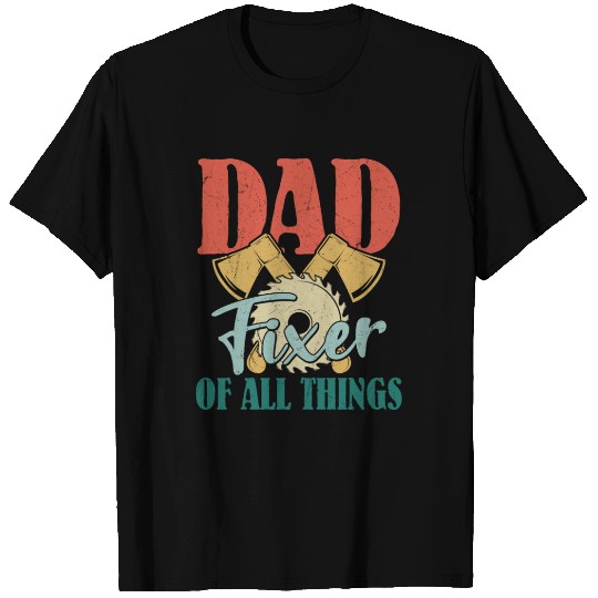 All-Around Fixer Dad - Carpentry Wizard T Shirts