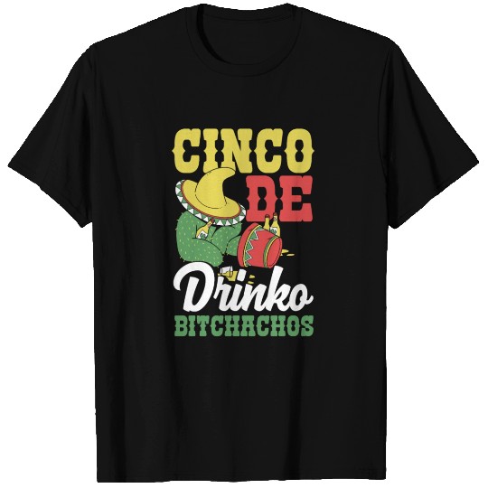 Cinco De Drinko Bitchachos Mens Womens Drinking T Shirts