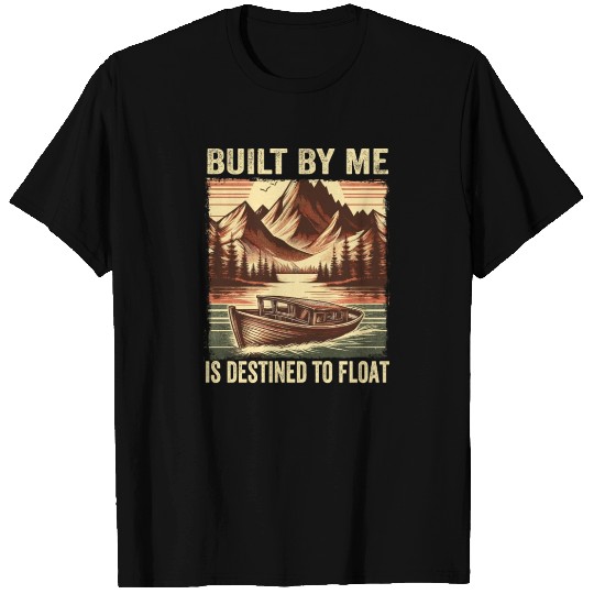 Boat Builder Top - Funny Boat Saying T Shirts