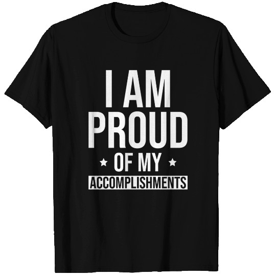 Positive Affirmations Inspirational Quote T Shirts