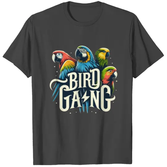 Bird Gang Parrot Funny Birder Flock Owner Macaw T Shirts