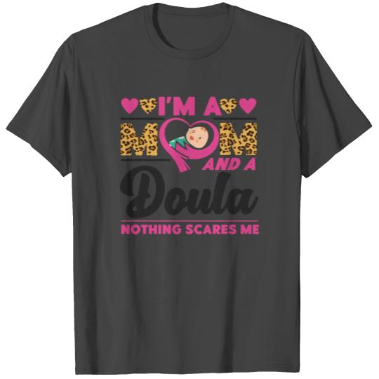 Doula Birth Worker Mom I'm A Mom T Shirts