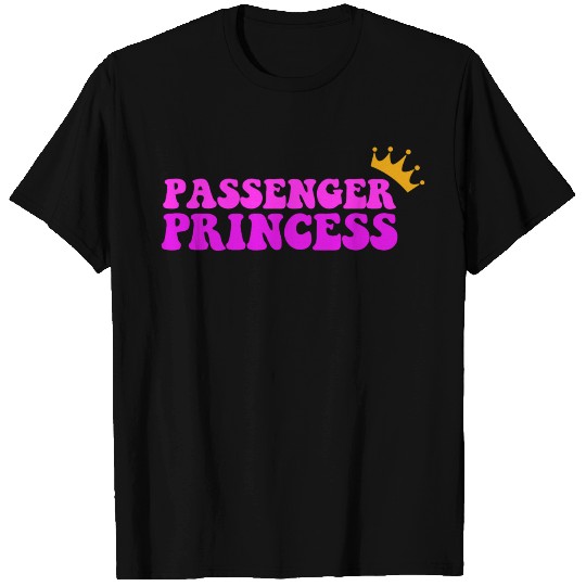 passenger princess | Funny Meme T Shirts