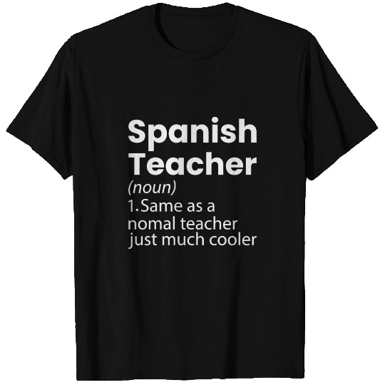 Spanish Teacher Definition Funny Back To School T Shirts