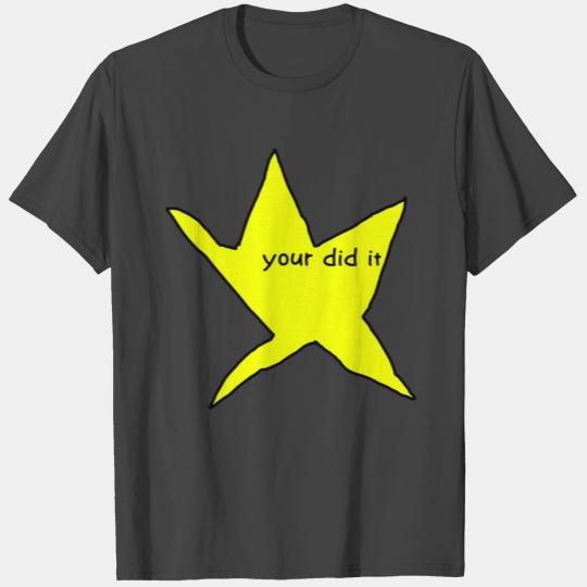 Your Did It | Funny Gold Star Meme Sticker T Shirts
