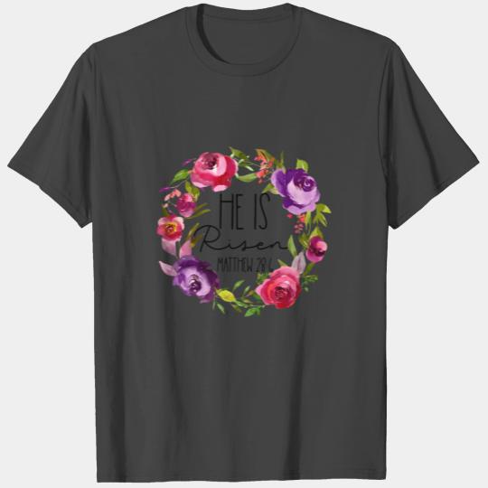 He Is Risen Floral Easter For Christian N Mom T Shirts
