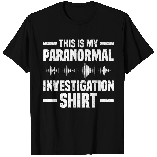 Ghost Hunters | Ghost Paranormal Ghost Gifts T Shirts