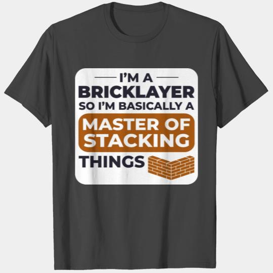 Master of Stacking Humorous Bricklayer Brick Mason T Shirts