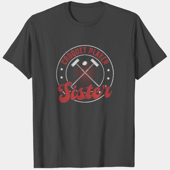 Croquet Game Croquet Sister - Croquet Player Siste T Shirts