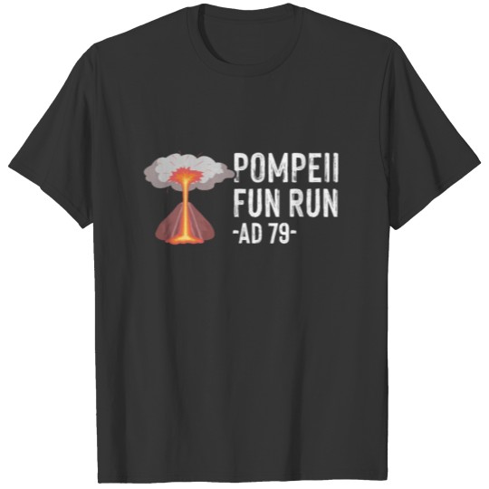Pompeii Fun Run Italian Volcano Geeks T Shirts