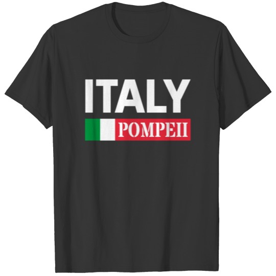 Italy Flag Pompeii Conservation Volcanic Eruption T Shirts