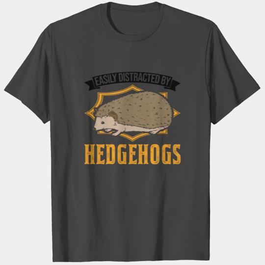 Easily Distracted By Hedgehogs Hedgehog T Shirts