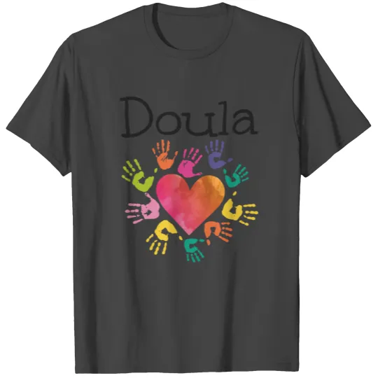 Doula Birth Worker Heart Hands T Shirts
