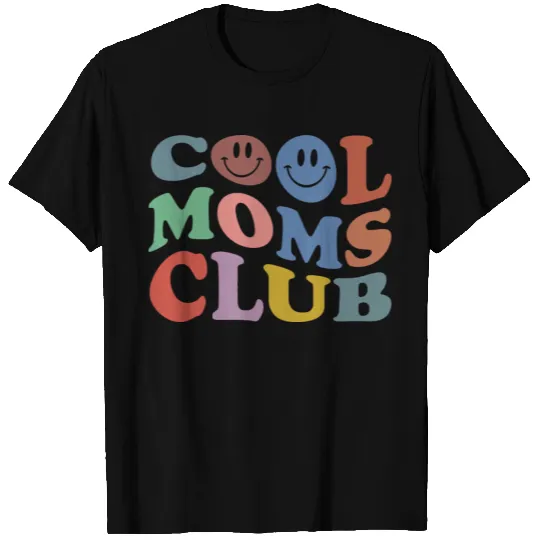 Cool Moms Club T Shirts