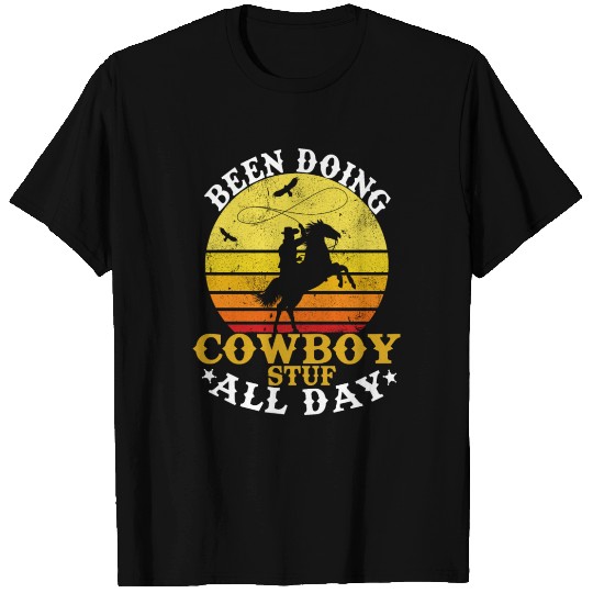 Been Doing Cowboy Stuff All Day Cowgirl Country We T Shirts