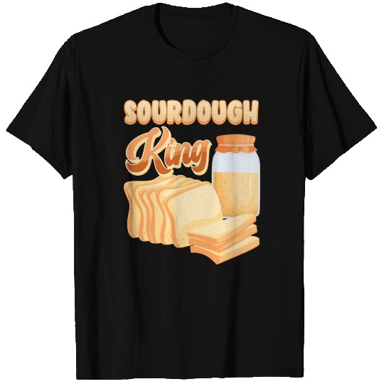 Bread Lover Sourdough King Bread Baking T Shirts