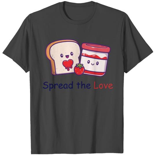 Spread the love | bread and jam pun T Shirts