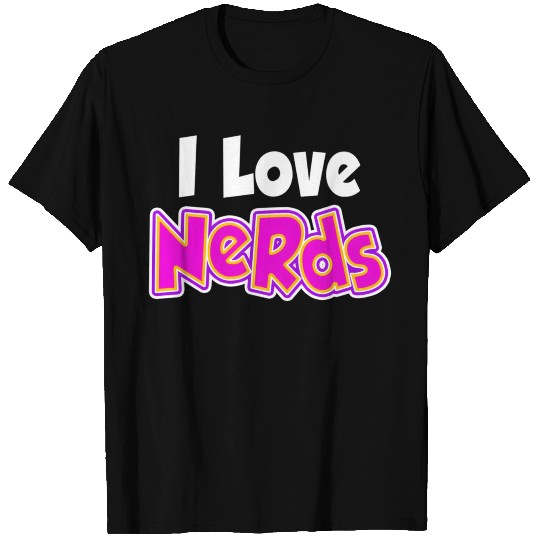I Love Nerds T Shirts